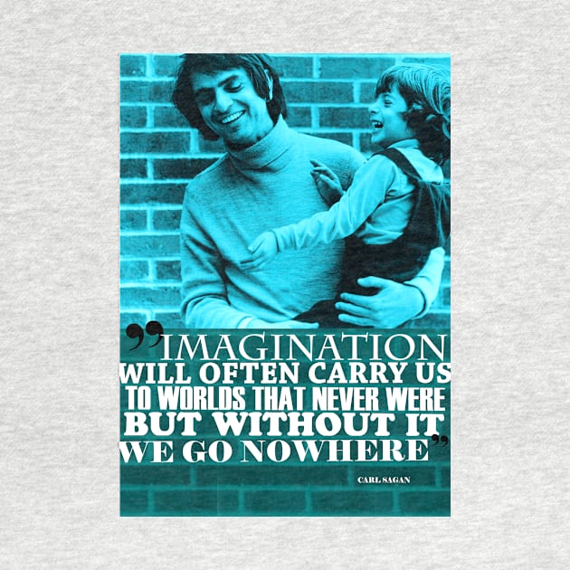 Carl Sagan Inspirational Quote  2 by pahleeloola